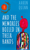 And the Memories Boiled in Their Hands image 0