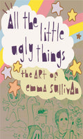 All the Little Ugly Things: The Art of Emma Sullivan image 0