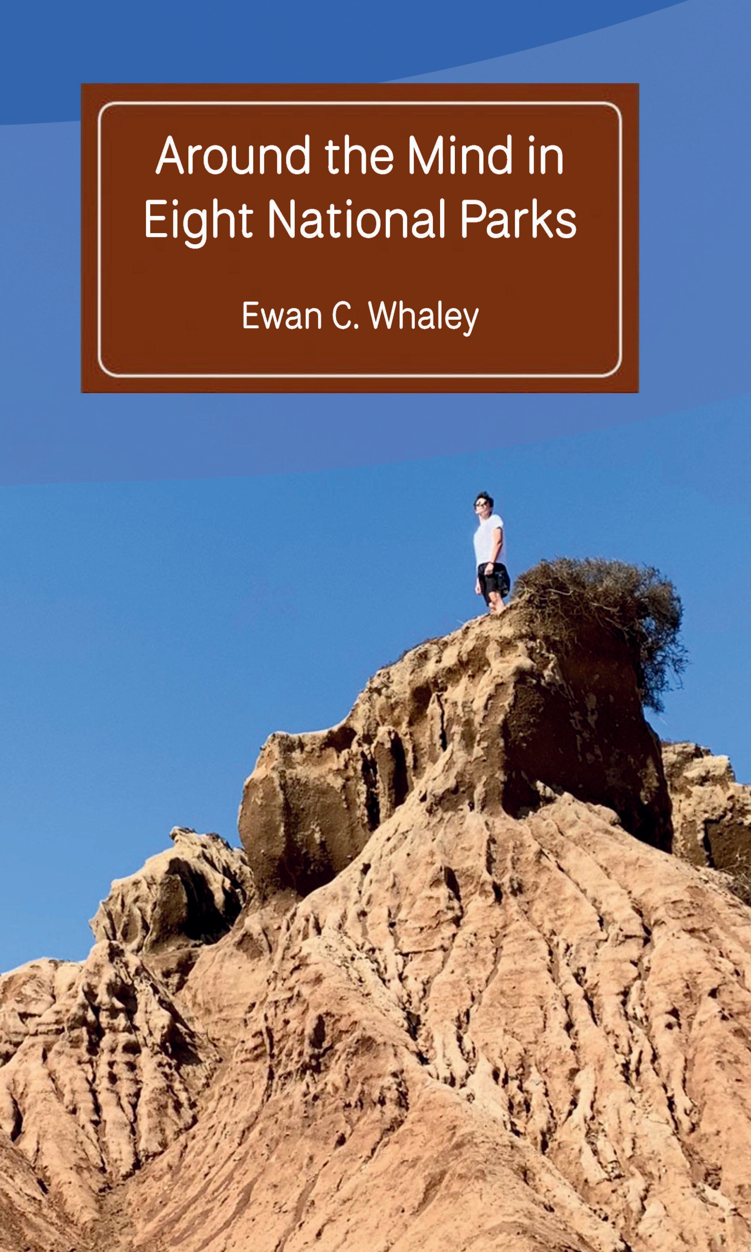 Around the Mind in Eight National Parks: A Book of Essays