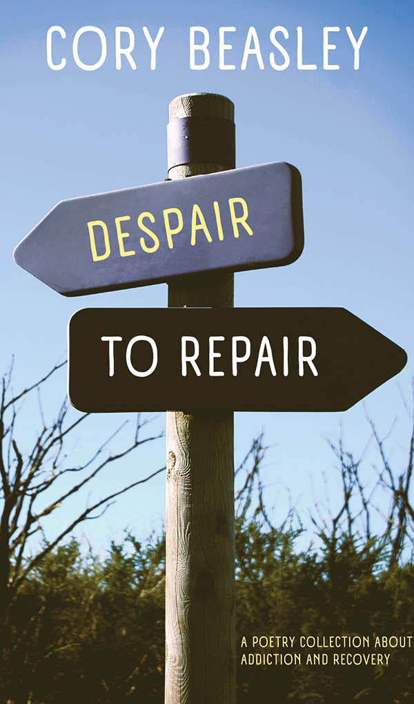 Despair to Repair: A Poetry Collection of Addiction, Recovery, and Life image 0